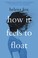 Go to record How it feels to float
