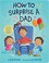 Go to record How to surprise a dad