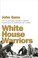 Go to record White House warriors : how the National Security Council t...