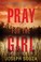 Go to record Pray for the girl