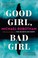 Go to record Good girl, bad girl : a novel