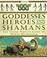 Go to record Goddesses, heroes, and shamans : the young people's guide ...
