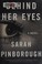 Go to record Behind her eyes : a novel