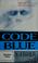 Go to record Code blue.