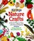 Go to record Nature crafts for kids : 50 fantastic things to make with ...