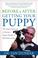 Go to record Before & after getting your puppy : the positive approach ...