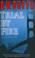 Go to record Trial by fire