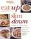 Go to record Eat up slim down annual recipes.