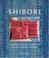 Go to record Shibori : a beginner's guide to creating color & texture o...
