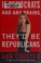 Go to record If Democrats had any brains, they'd be Republicans