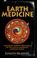 Go to record Earth medicine : Revealing hidden teachings of the native ...
