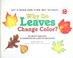 Go to record Why do leaves change color?