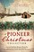 Go to record A Pioneer Christmas Collection