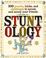 Go to record Best of stuntology : 304 pranks, tricks & challenges to am...
