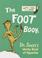 Go to record The foot book Dr. Seuss's wacky book of opposites.