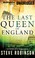 Go to record The last Queen of England a Jefferson Tayte genealogical m...