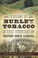 Go to record History of burley tobacco in east Tennessee & western Nort...