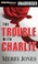 Go to record Trouble with Charlie, The