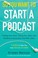 Go to record So you want to start a podcast : finding your voice, telli...