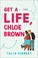 Go to record Get a life, Chloe Brown : a novel