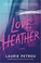 Go to record Love, Heather : a novel
