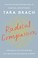 Go to record Radical compassion : learning to love yourself and your wo...