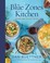 Go to record The Blue Zones kitchen : 100 recipes to live to 100