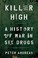 Go to record Killer high : a history of war in six drugs