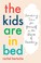 Go to record The kids are in bed : finding time for yourself in the cha...