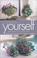 Go to record Contain yourself : 101 fresh ideas for fantastic container...