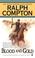 Go to record Blood and gold : a Ralph Compton novel
