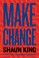 Go to record Make change : how to fight injustice, dismantle systemic o...