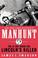 Go to record Manhunt : the twelve day chase for Lincoln's killer
