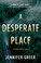 Go to record A desperate place: A McKenna and Riggs novel