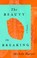 Go to record The beauty in breaking : a memoir