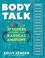 Go to record Body talk : 37 voices explore our radical anatomy