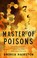 Go to record Master of poisons: a novel