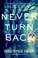 Go to record Never turn back : a novel