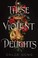 Go to record These violent delights