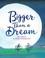 Go to record Bigger than a dream