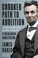 Go to record The crooked path to abolition : Abraham Lincoln and the an...