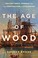 Go to record The age of wood : our most useful material and the constru...