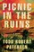 Go to record Picnic in the ruins : a novel