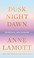 Go to record Dusk, night, dawn : on revival and courage