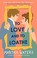 Go to record To love and to loathe : a novel