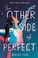 Go to record The other side of perfect