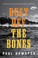 Go to record Dust off the bones : a novel