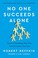 Go to record No one succeeds alone : learn everything you can from ever...