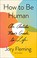 Go to record How to be human : an autistic man's guide to life