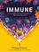 Go to record Immune : a journey into the mysterious system that keeps y...